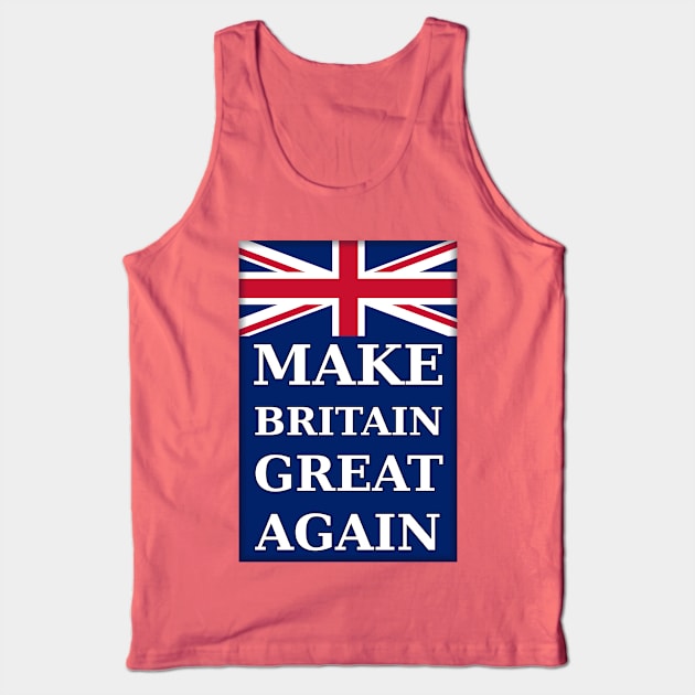 Make Britain Great Again - Portrait Tank Top by SolarCross